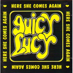 Juicy Lucy - Here she comes again